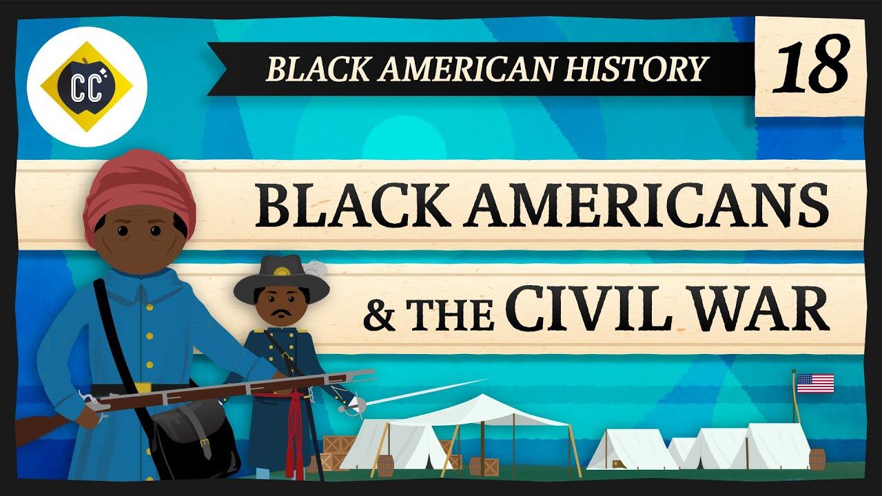 ENSPIRING.ai: Black Americans in the Civil War - Crash Course Black American History #18