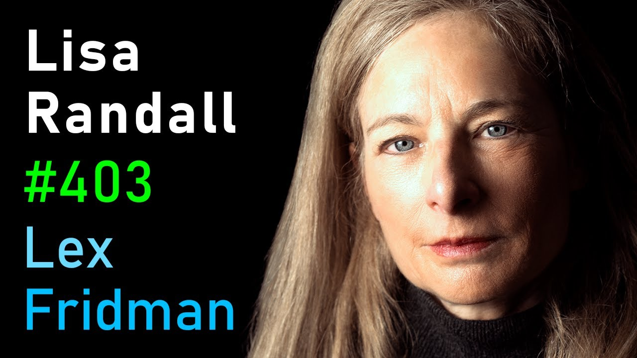 ENSPIRING.ai: Lisa Randall - Dark Matter, Theoretical Physics, and Extinction Events - Lex Fridman Podcast #403