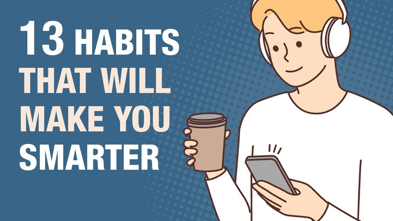 ENSPIRING.ai: 13 Everyday Habits That Make You Smarter