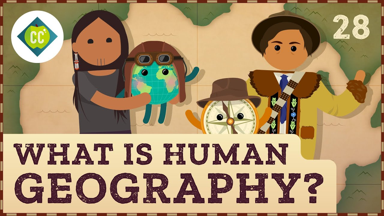 ENSPIRING.ai: What is Human Geography? Crash Course Geography #28