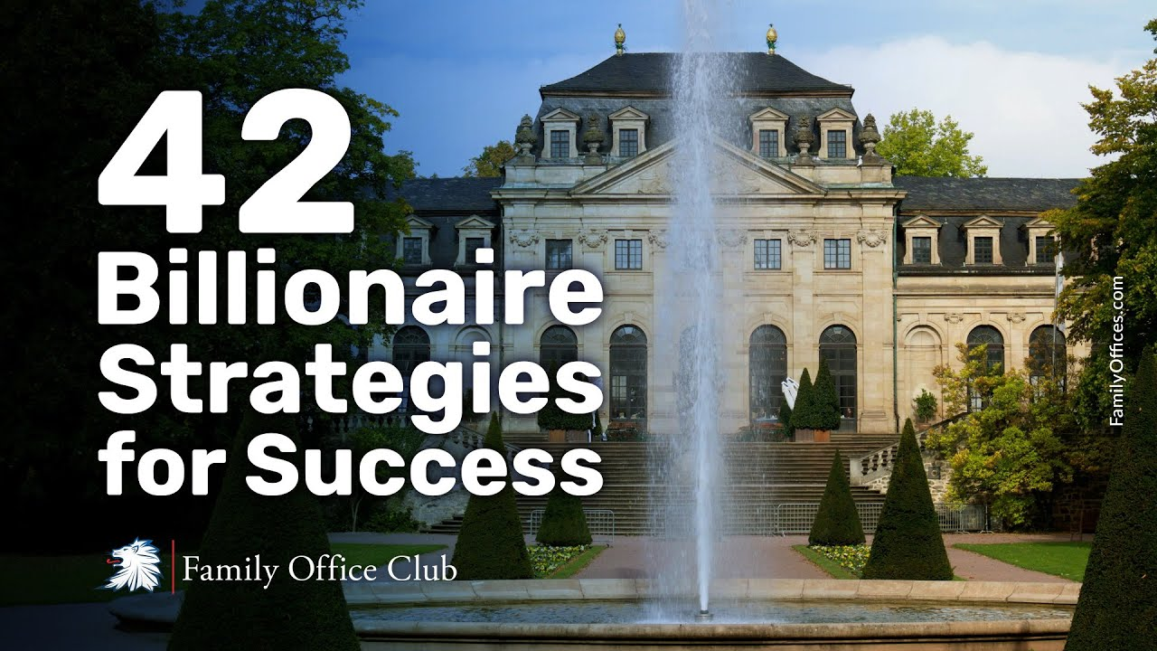 ENSPIRING.ai: 42 Billionaire Strategies for Success - Family Office Club - Investor Mastermind