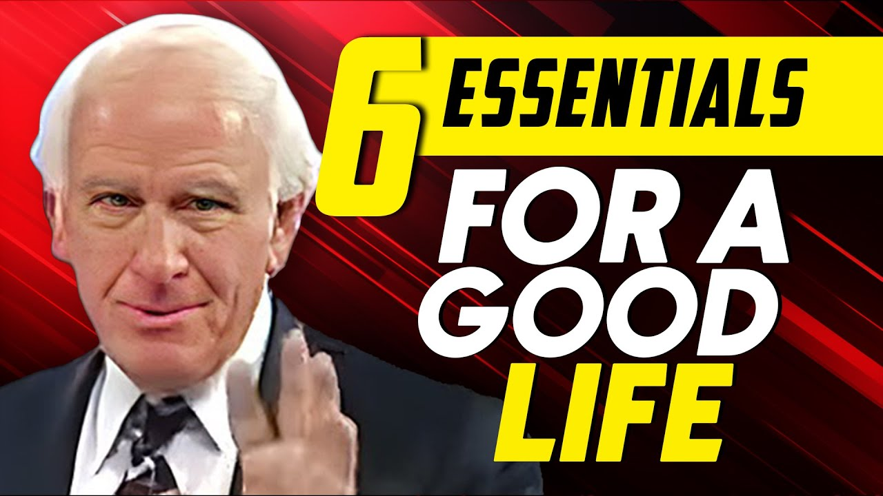 ENSPIRING.ai: A Good Life Contains These 6 Essentials - Jim Rohns Powerful Insight