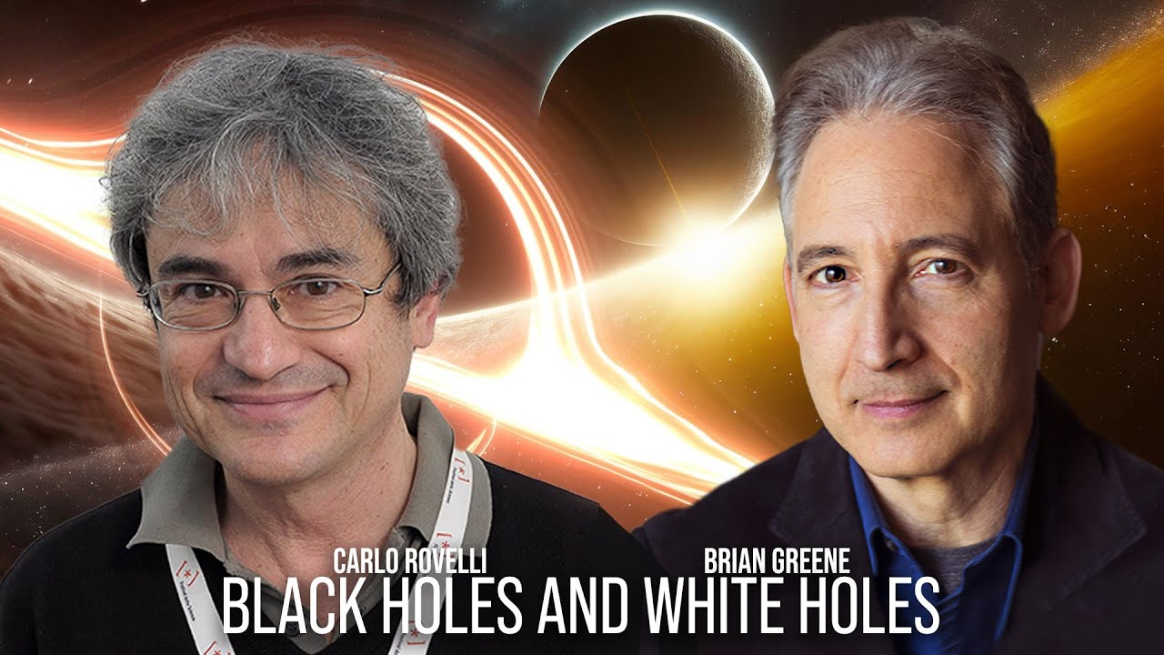 ENSPIRING.ai: Carlo Rovelli and Brian Greene on Black Holes and White Holes