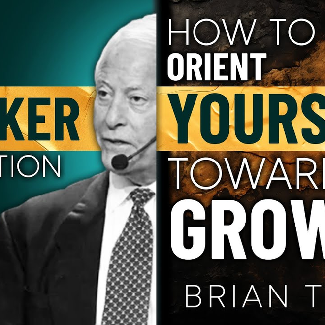 Image of: ENSPIRING.ai: How to ORIENT YOURSELF toward GROWTH - Brian Tracy Motivational Speech